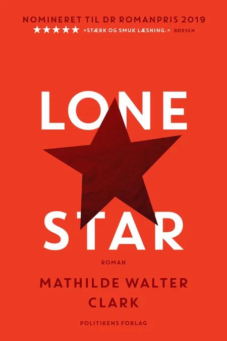 Lone Star af Mathilde Walter Clark