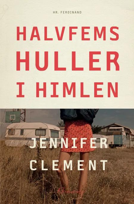 Halvfems huller i himlen af Jennifer Clement