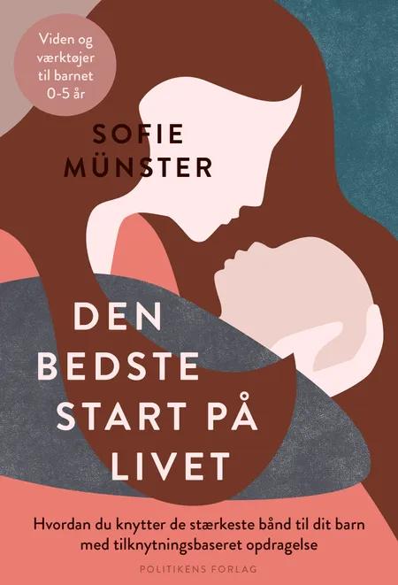 Den bedste start på livet af Sofie Münster