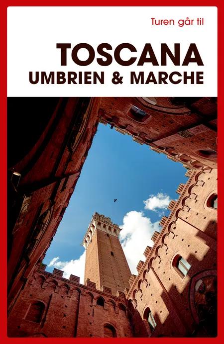 Turen går til Toscana, Umbrien & Marche af Preben Hansen