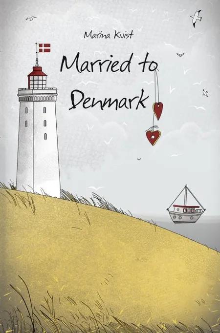 Married to Denmark af Marina Kvist