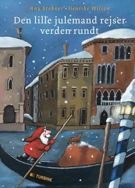 Den lille julemand rejser verden rundt af Anu Stohner