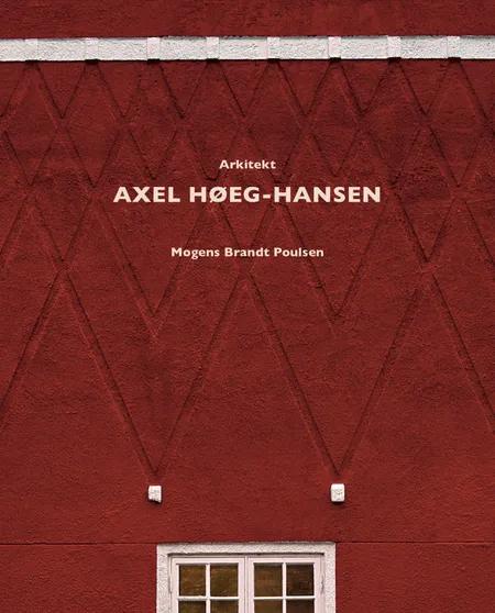 Arkitekt Axel Høeg-Hansen af Mogens Brandt Poulsen