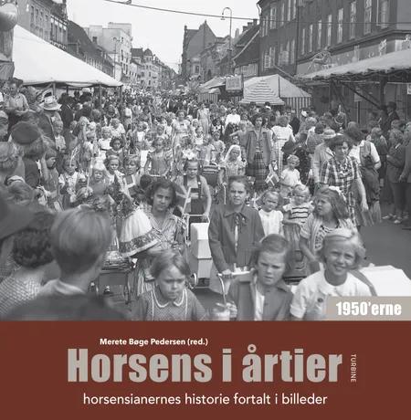 Horsens i årtier - 1950'erne af Merete Bøge Pedersen