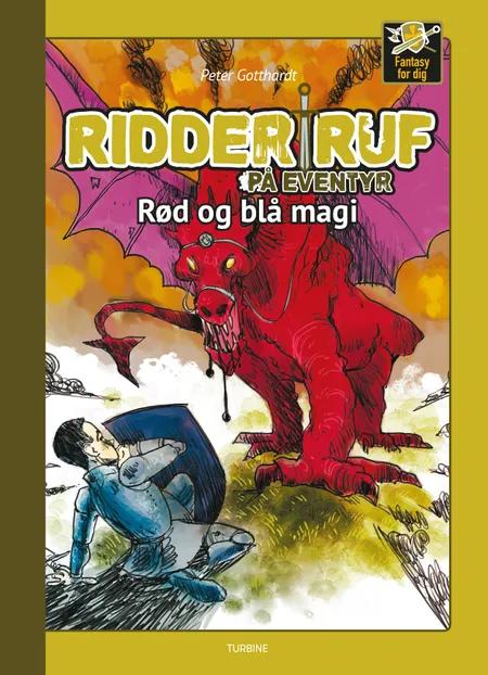 Ridder Ruf på eventyr - Rød og blå magi af Peter Gotthardt