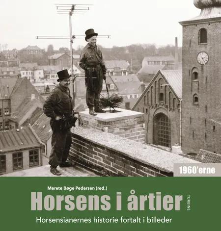 Horsens i årtier - 1960'erne af Merete Bøge Pedersen