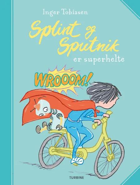 Splint og Sputnik er superhelte af Inger Tobiasen