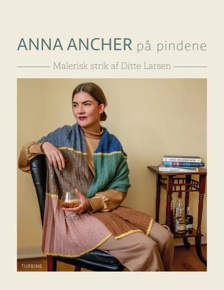 Anna Ancher på pindene af Ditte Larsen