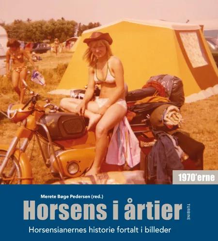 Horsens i årtier - 1970'erne af Merete Bøge Pedersen