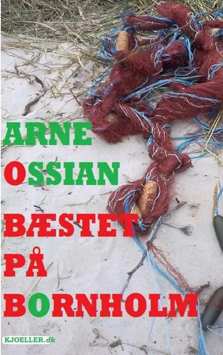 Bæstet på Bornholm af Arne Ossian