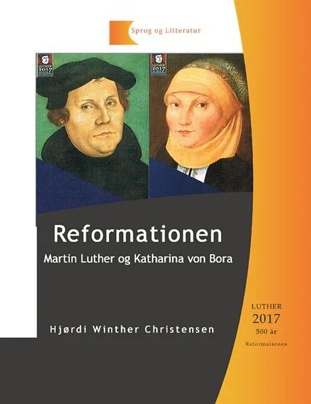 Reformationen, Martin Luther og Katharina von Bora af Hjørdi Winther Christensen