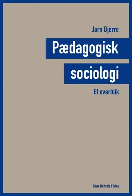 Pædagogisk sociologi af Jørn Bjerre
