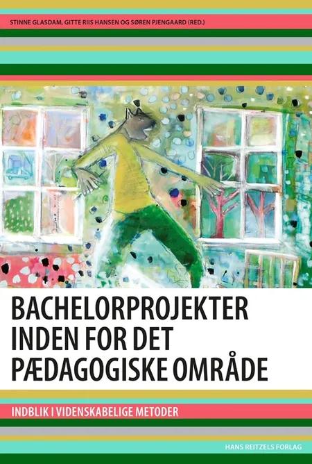 Bachelorprojekter inden for det pædagogiske område af Stinne Glasdam