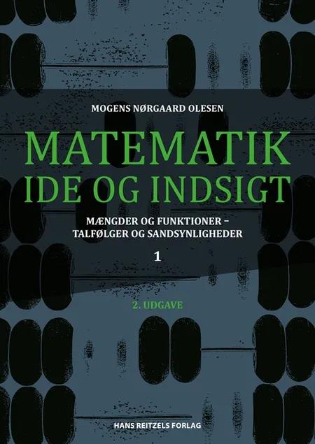 Matematik - idé og indsigt af Mogens Nørgaard Olesen