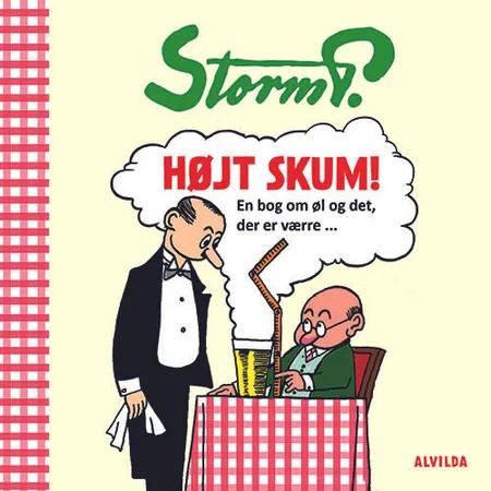 Storm P. - Højt skum - En bog om øl og det, der er værre af Robert Storm Petersen
