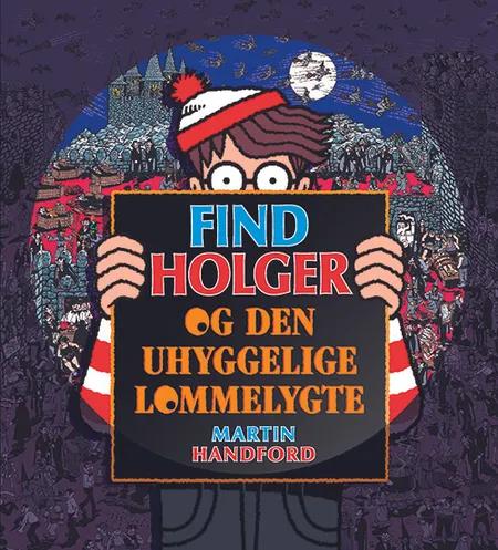 Find Holger - og den uhyggelige lommelygte af Martin Handford