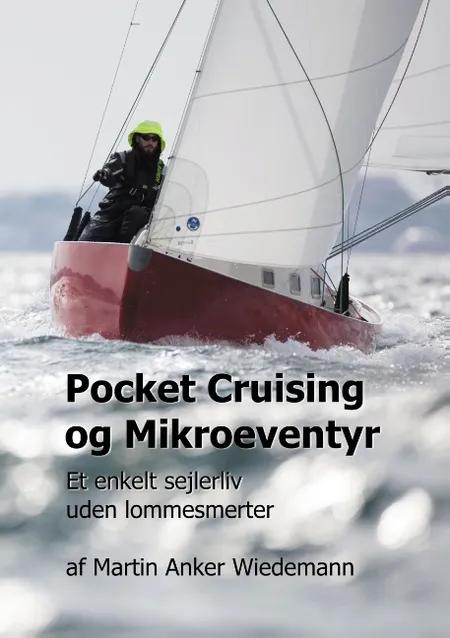 Pocket Cruising og Mikroeventyr af Martin Anker Wiedemann