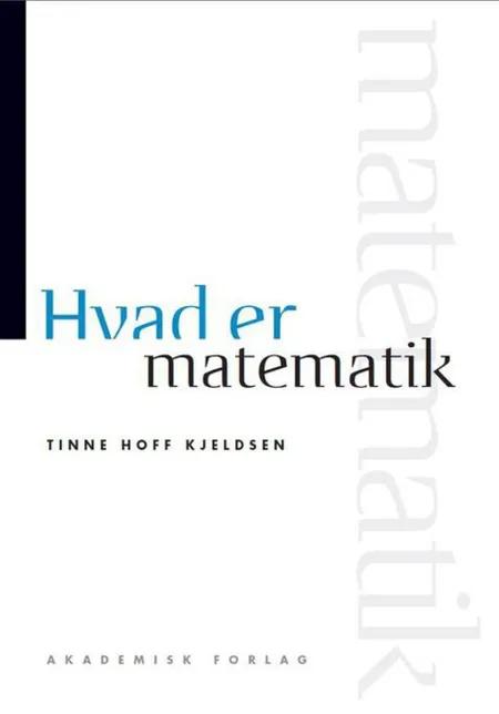 Hvad er matematik af Tinne Hoff Kjeldsen