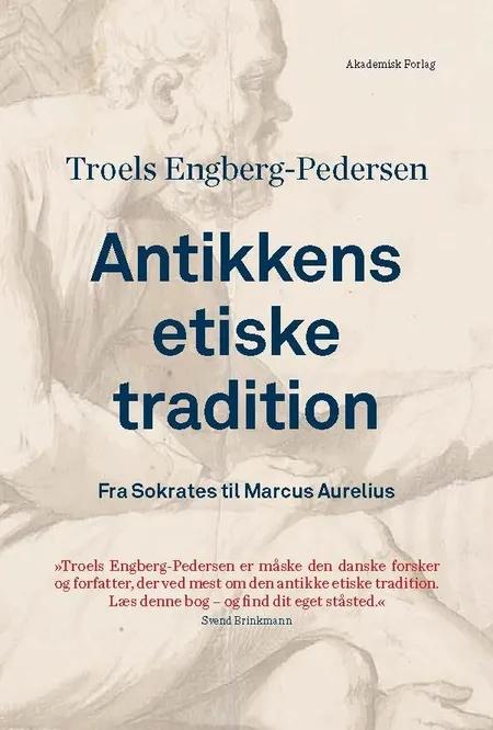 Antikkens etiske tradition af Troels Engberg-Pedersen