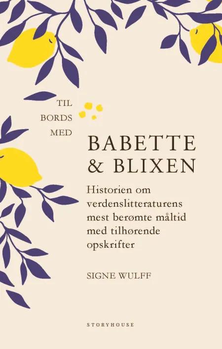 Til bords med Babette og Blixen af Signe Wulff