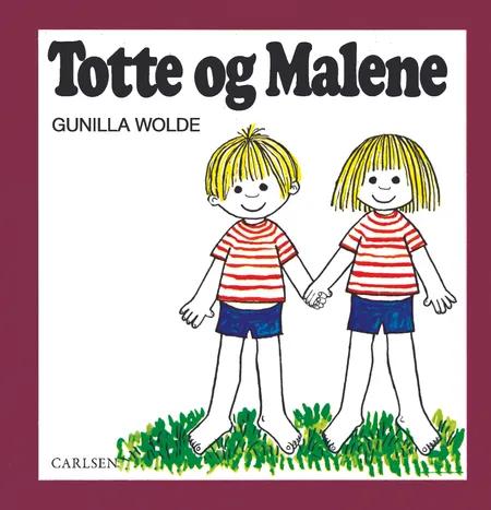 Totte og Malene af Gunilla Wolde