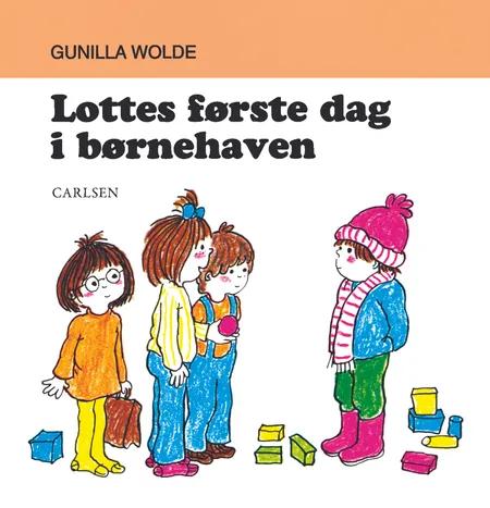 Lottes første dag i børnehaven af Gunilla Wolde