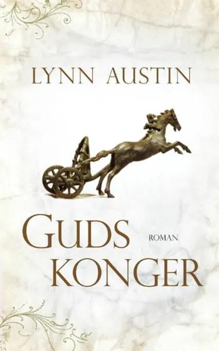 Guds konger af Lynn Austin