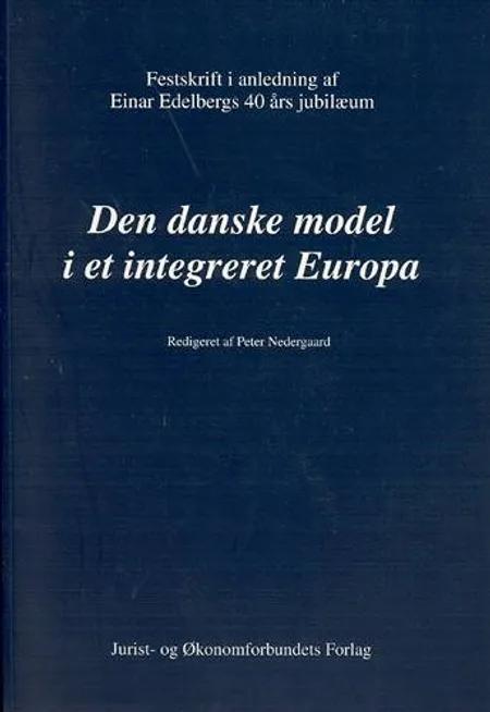Den danske model i et integreret Europa af Peter Nedergaard
