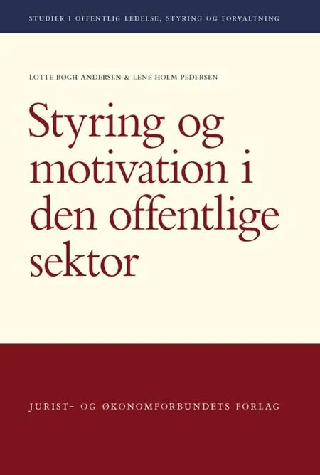 Styring og motivation i den offentlige sektor af Lotte Bøgh Andersen