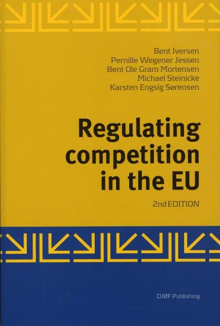 Regulating competition in the EU af Bent Iversen