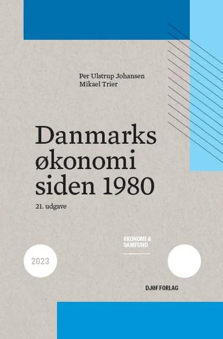 Danmarks økonomi siden 1980 af Mikael Trier