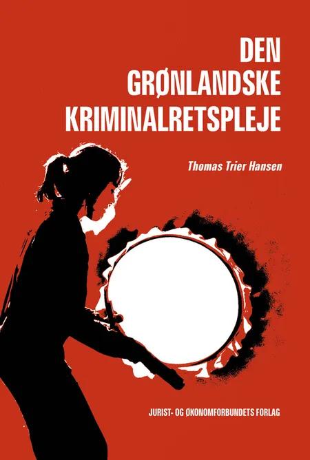 Den Grønlandske kriminalretspleje af Thomas Trier Hansen