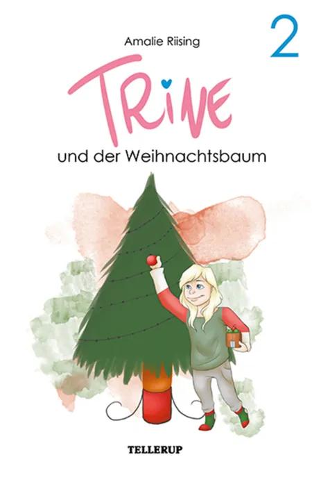 Trine und der Weihnachtsbaum af Amalie Riising