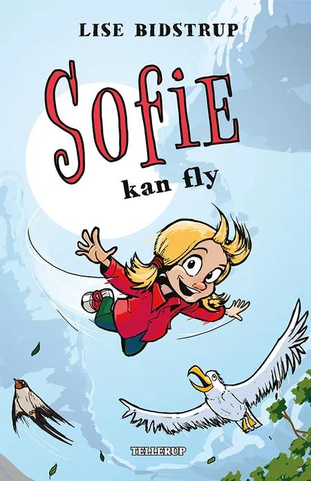 Sofie #3: Sofie kan fly af Lise Bidstrup