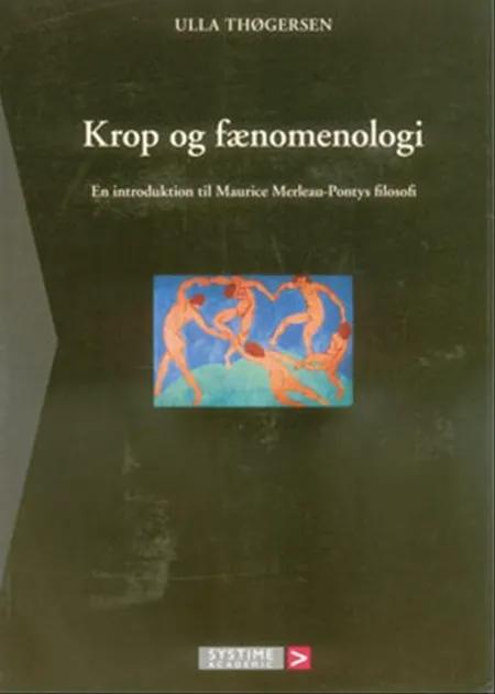 Krop og fænomenologi af Ulla Thøgersen