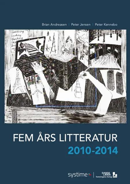 Fem års litteratur 2010-2014 af Brian Andreasen