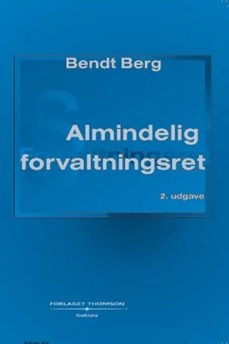 Almindelig forvaltningsret af Bendt Berg