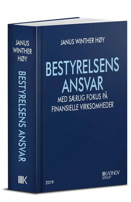 Bestyrelsens ansvar - med særlig fokus på finansielle virksomheder af Janus Winther Høy