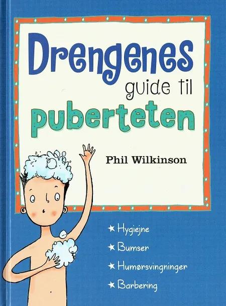 Drengenes guide til puberteten af Phil Wilkinson