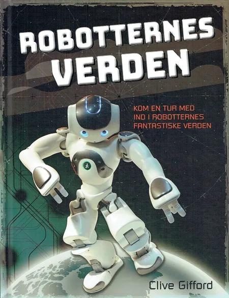 Robotternes Verden af Clive Gifford