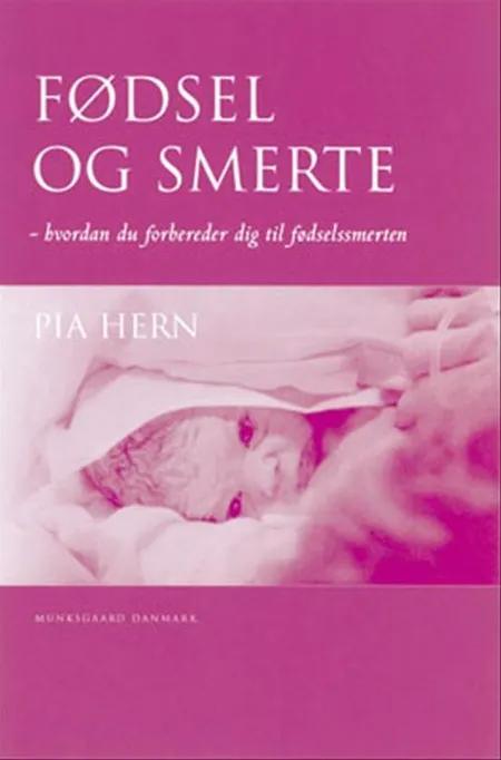 Fødsel og smerte af Pia Hern