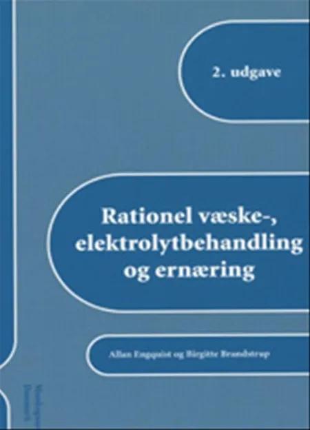 Rationel væske-, elektrolytbehandling og ernæring af Birgitte Brandstrup