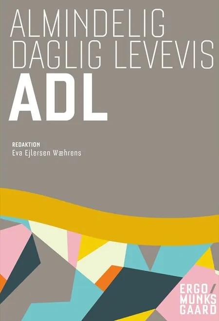 Almindelig daglig levevis - ADL inkl. adgang til i-bog af Eva Ejlersen Wæhrens