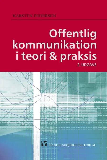 Offentlig kommunikation i teori og praksis af Karsten Pedersen