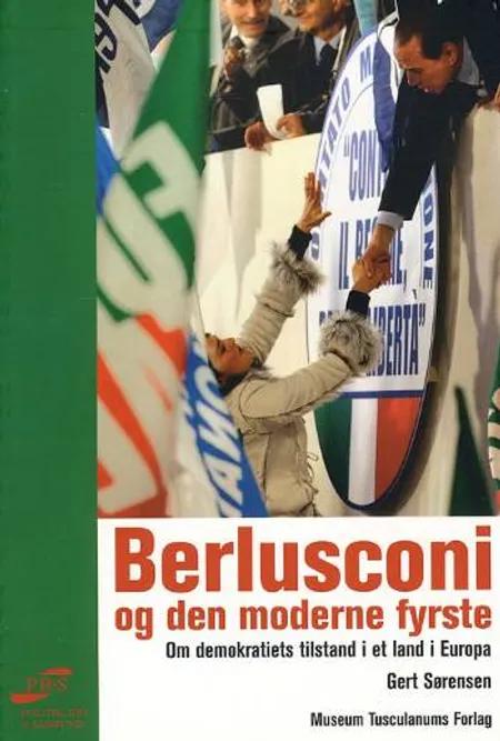 Berlusconi og den moderne fyrste af Gert Sørensen