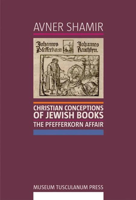 Christian Conceptions of Jewish Books af Avner Shamir