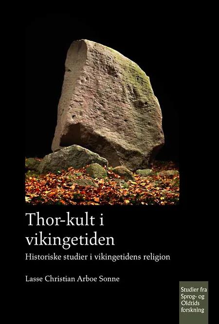 Thor-kult i vikingetiden af Lasse Sonne
