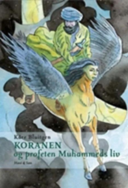 Koranen og profeten Muhammeds liv af Kåre Bluitgen