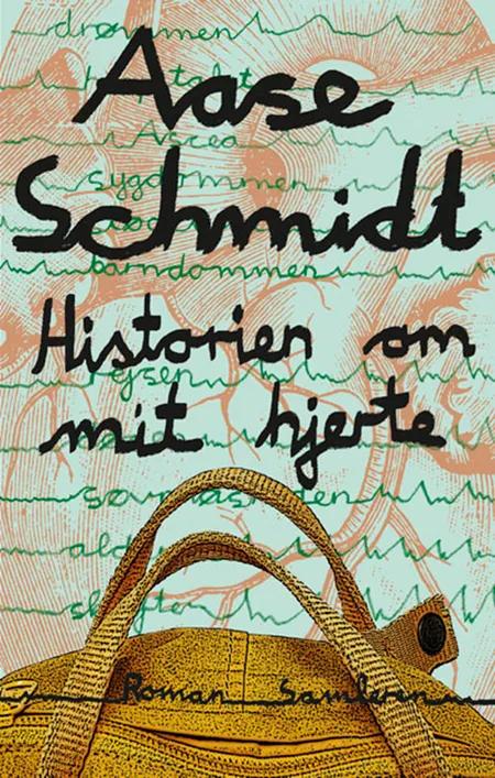 Historien om mit hjerte af Aase Schmidt