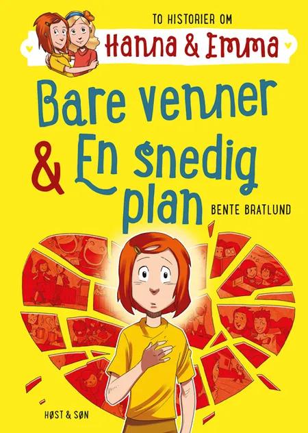 Bare venner & En snedig plan af Bente Bratlund